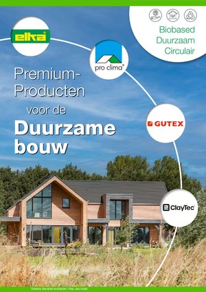 elka, GUTEX, pro clima, ClayTec: Premium-Poducten voor de Duurzame bouw